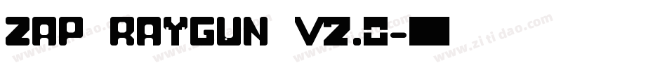 Zap Raygun V2.0字体转换